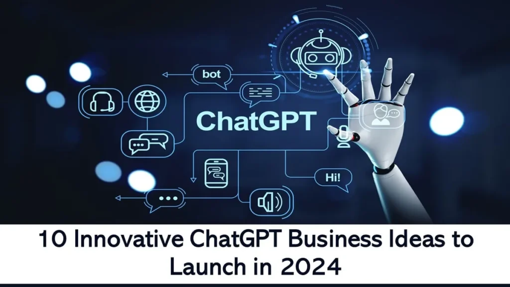 Leveraging ChatGPT: 10 Business-Ideas for 2024