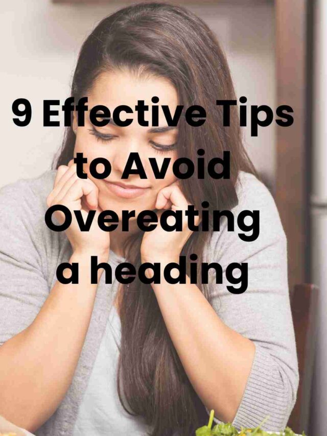 9 Effective Steps to Avoid Over Eating