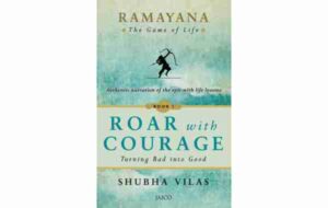 Ramayana: The Game of Life – Book 1: Roar with Courage