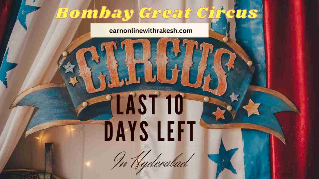 Last 10 Days Left for Bombay Great Circus