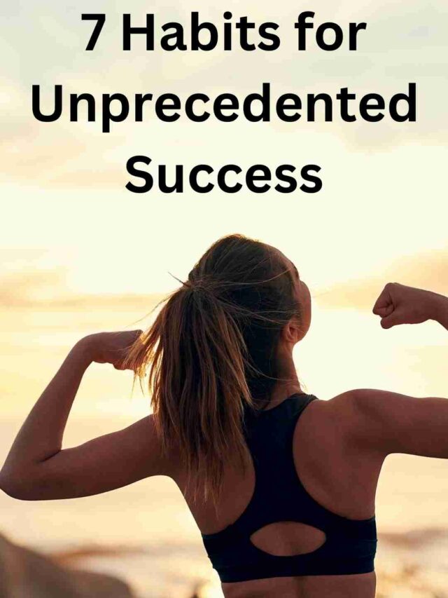 The Path to Greatness : 7 Habits for Unprecedented Success