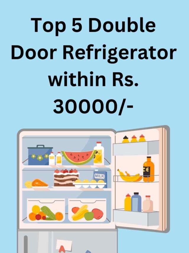 Top 5 Budget-Friendly Refrigerators Under Rs. 30,000: Keeping Cool Without Breaking the Bank