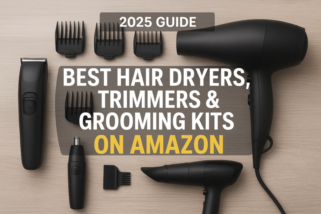 Looking for the best hair dryers, trimmers, and grooming kits from Amazon? 💇‍♂️ Here’s a complete guide with top picks, benefits, and FAQs to level up your style effortlessly.