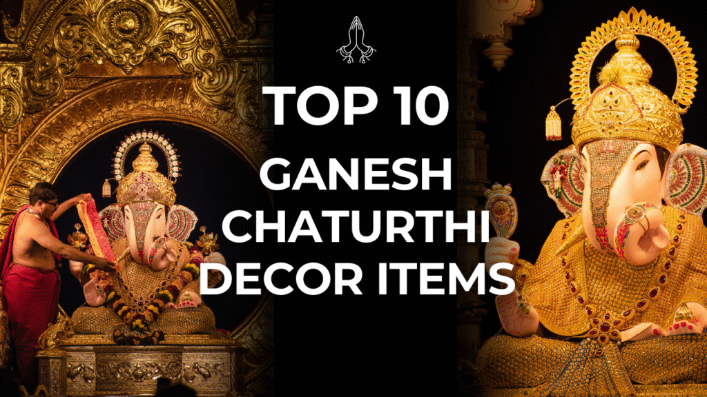 Explore the top 10 Ganesh Ji decoration items for Ganesh Chaturthi 2025—from vibrant backdrops to eco-friendly idols. Elevate your pooja space effortlessly and beautifully.