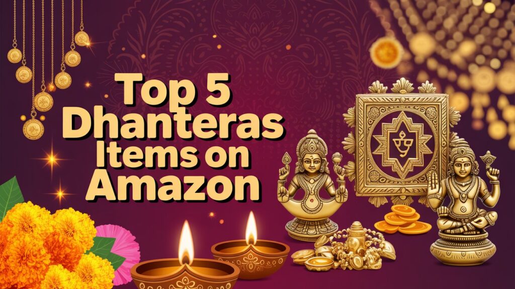 “Discover the top 5 Dhanteras items you must add to cart on Amazon — from Ganesh-Lakshmi idols to puja yantras. Shop wisely, bless your home, and save big!