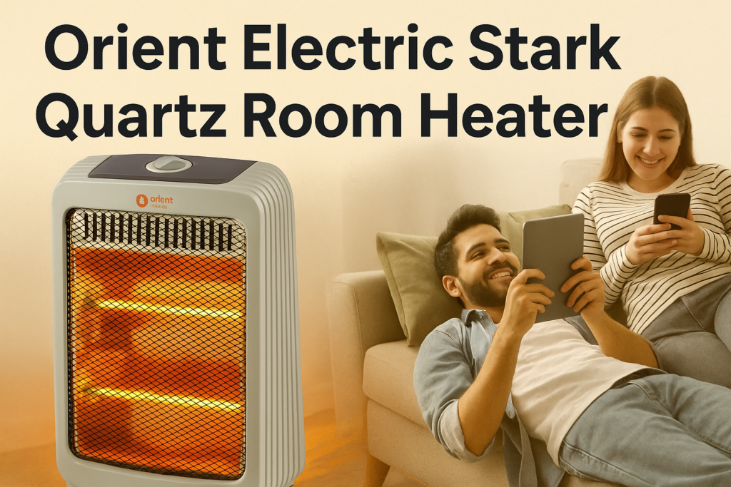 Discover why the Orient Electric Stark Quartz Room Heater is becoming India’s favorite winter essential. Safe, stylish, energy-efficient & instantly warm.